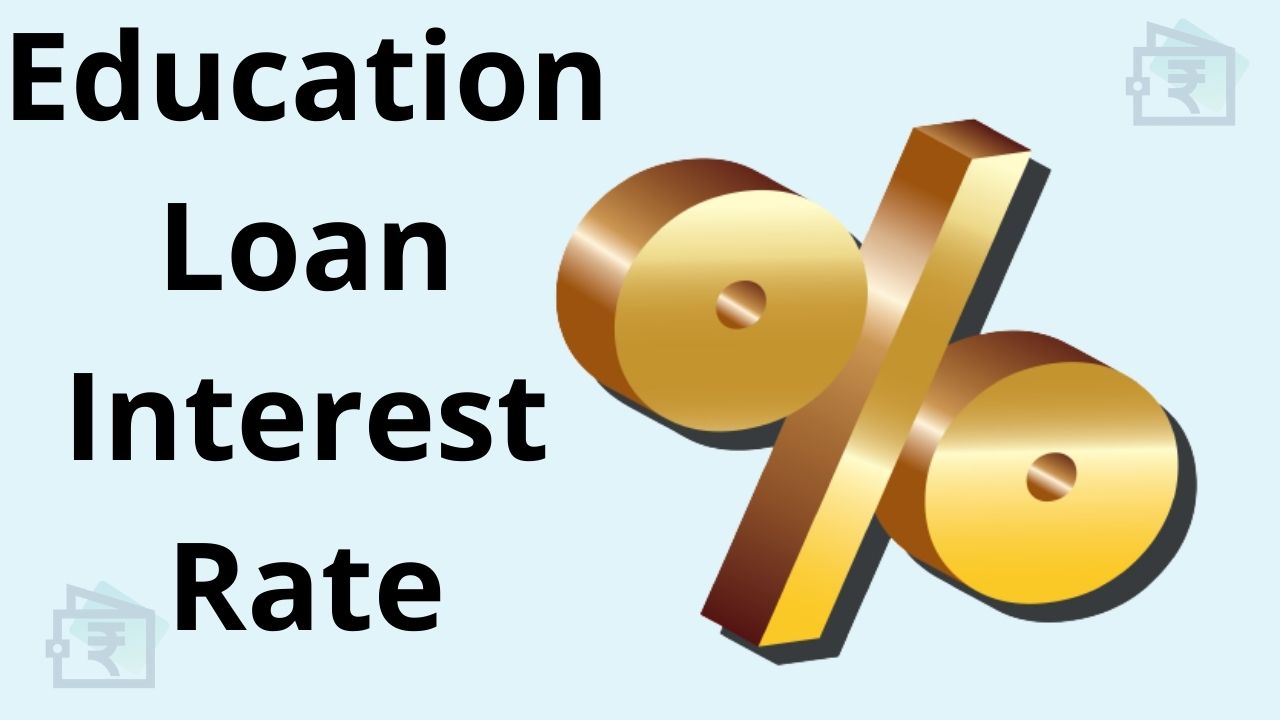 Education Loan Interest Rate