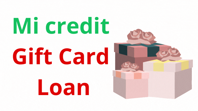 Mi credit Gift Card Loan