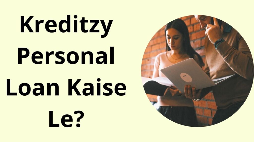 Kreditzy Personal Loan Kaise Le
