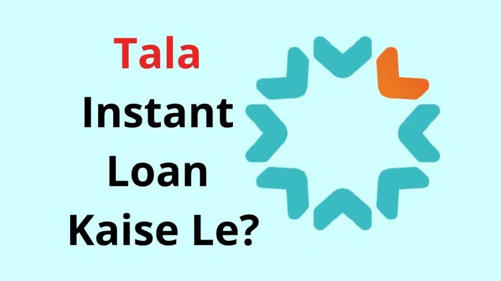 Tala Instant Loan Kaise Le