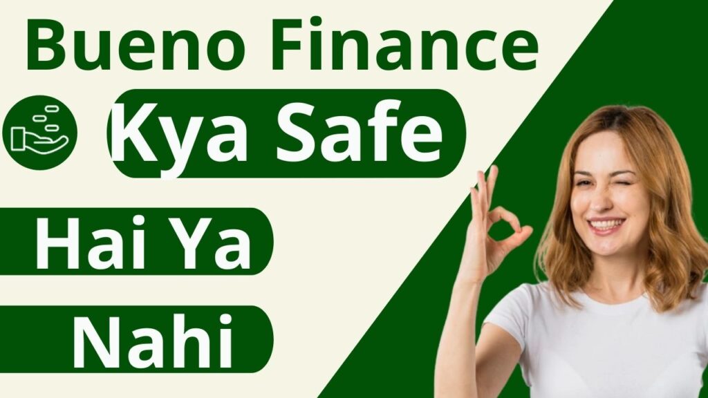 Bueno Finance App Kya Safe Hai Ya Nahi