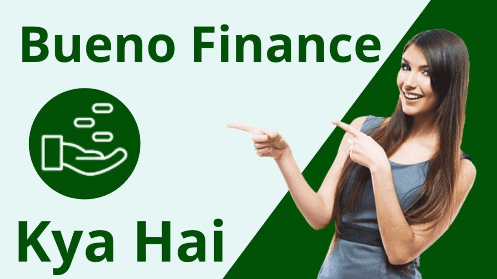 Bueno Finance Loans Kya Hai (1)