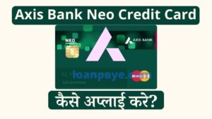 axis bank neo credit card kaise apply kaire details in hindi process