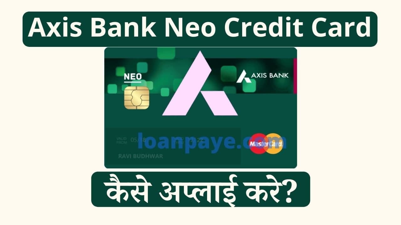 Axis Bank Neo Credit Card Apply