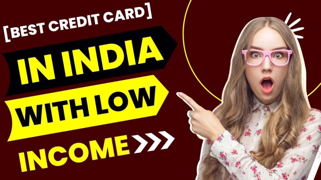 Best Credit Card In India With Low Income