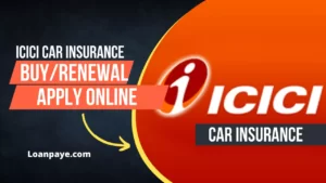 ICICI Car Insurance Buy Renewal Apply Online Features, Eligibility, Benefits