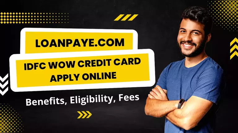 IDFC WOW Credit Card Apply Online, Benefits