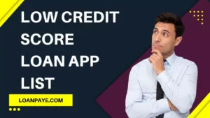 Low Credit Score Loan App list