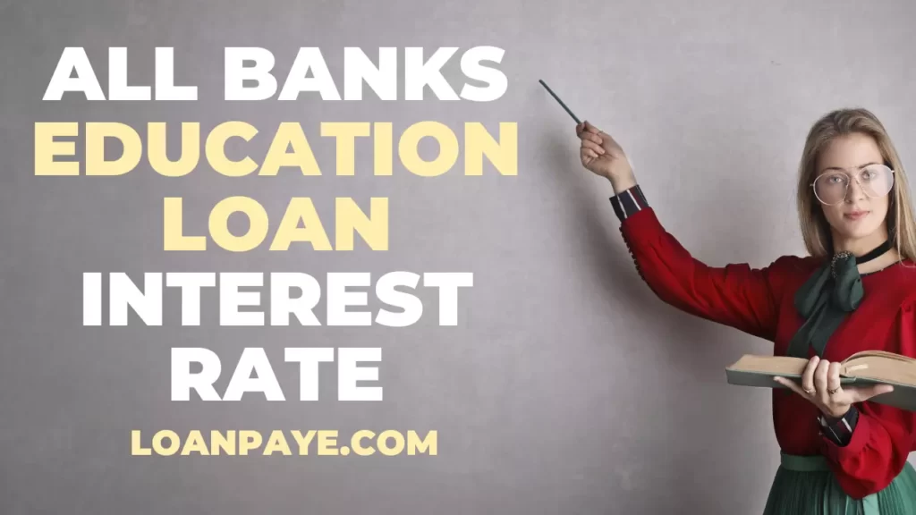 All Banks Education Loan Interest Rate