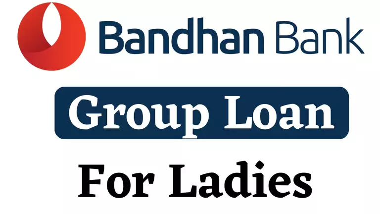 Bandhan Bank Group Loan For Ladies in hindi