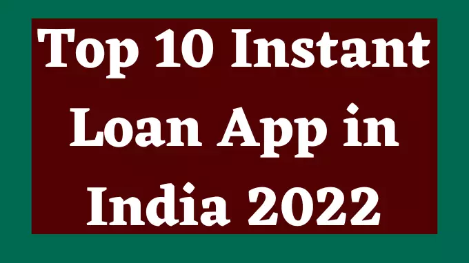 Top 10 instant loan app in india list