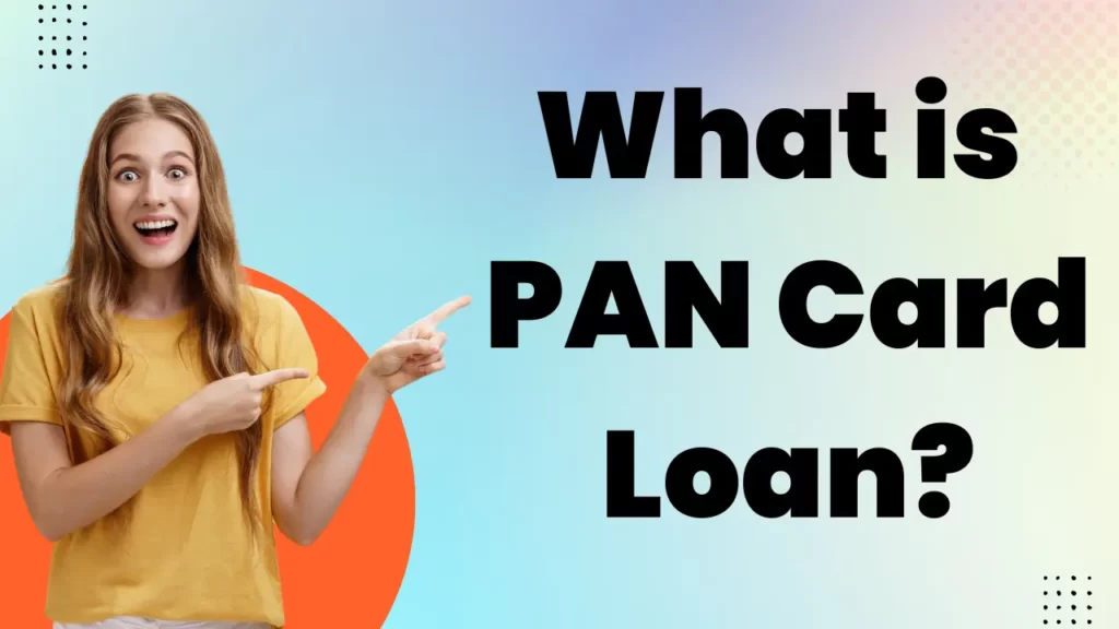 What is PAN Card Loan hindi