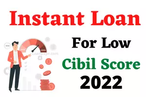 instant loan for low cibil score 2022 in hindi