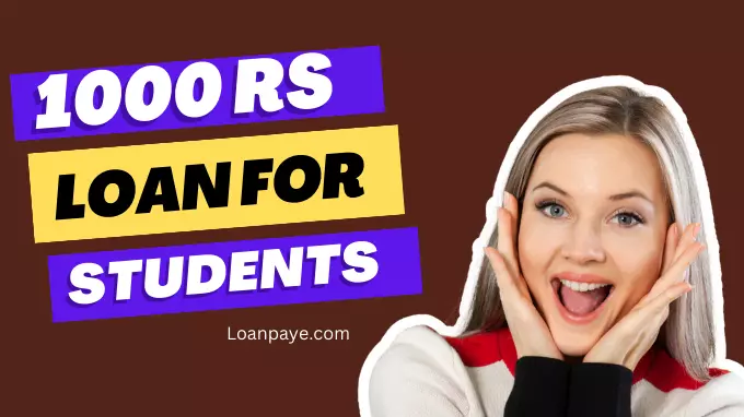 1000 RS Loan For Students Kaise le hindi