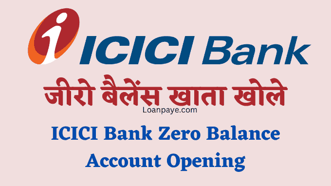ICICI Online Account Opening Zero Balance
