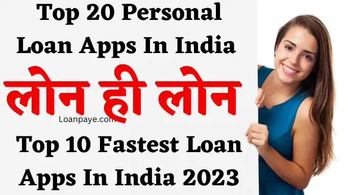 Top 20 Personal Loan Apps In India Top 10 Fastest Loan Apps In India 2023
