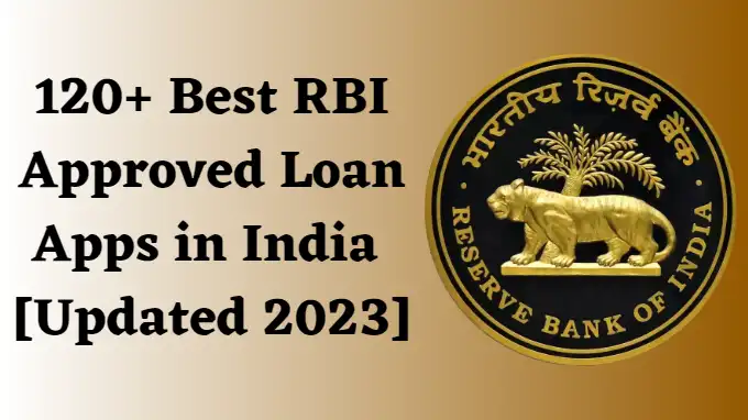 120 Best RBI Approved Loan Apps in India