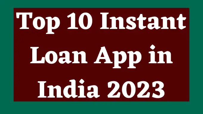 Top 10 Instant Loan App in India hindi