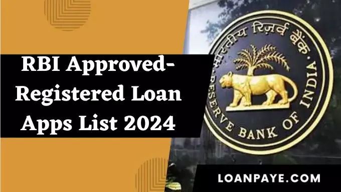RBI Approved/Registered Loan Apps List 2024